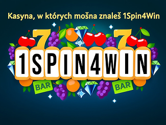 Kasyna, w których można znaleźć 1Spin-4Win